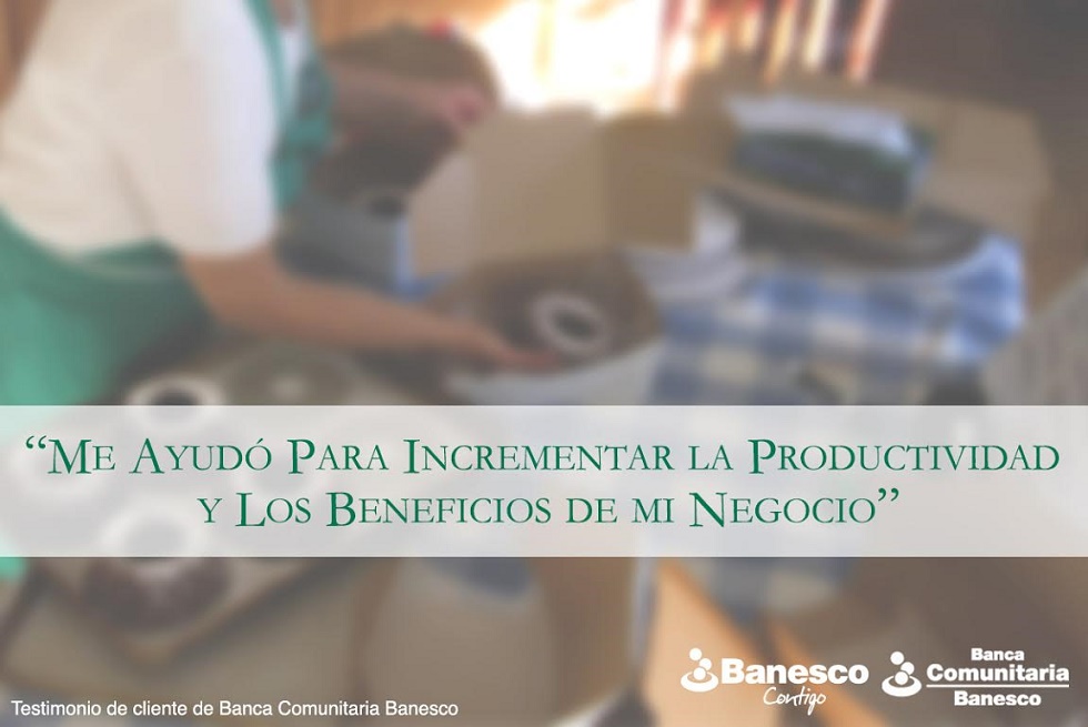 Banca Comunitaria Banesco: Acceso al crédito ha mejorado calidad de vida del 93% de clientes