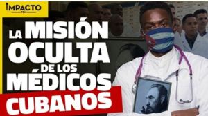 Impacto TDN: Adoctrinadores o espías, la polémica de los médicos cubanos (Video)