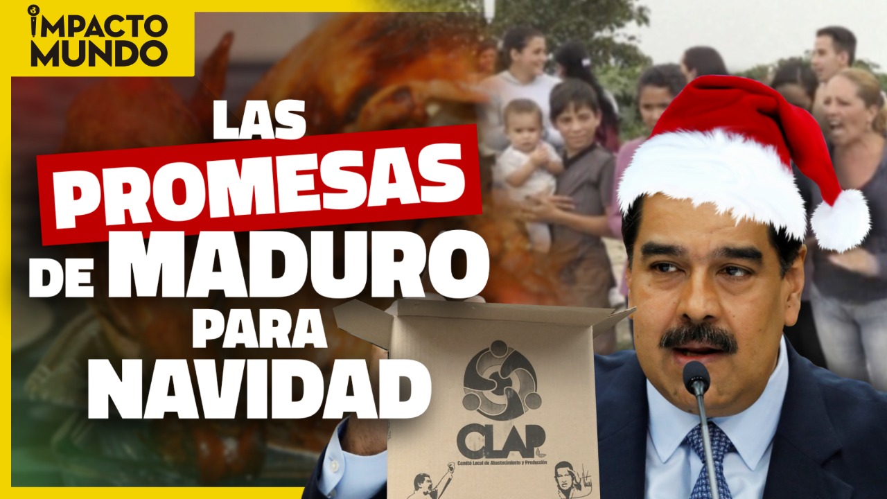 Impacto Mundo: Las tres falsas promesas de Maduro para Navidad (Video)