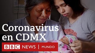 BBC Mundo: El dilema del Covid-19 en Ciudad de México: Comprar comida o pagar la renta