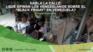 Habla la calle: ¿Qué opinan los venezolanos sobre el “Black Friday” en Venezuela?  (Video)